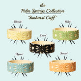 the Palm Springs Bangle Collection - the Sunburst Cuff - Lucky Lou Shoes